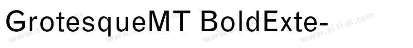 GrotesqueMT BoldExte字体转换